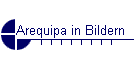 Arequipa in Bildern